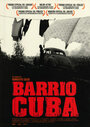 Фильм «Barrio Cuba» смотреть онлайн фильм в хорошем качестве 720p