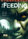 Фильм «The Feeding» смотреть онлайн фильм в хорошем качестве 720p