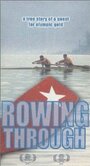 «Rowing Through» кадры фильма в хорошем качестве