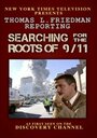 Фильм «Thomas L. Friedman Reporting: Searching for the Roots of 9/11» смотреть онлайн фильм в хорошем качестве 720p