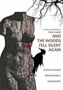 Фильм «And the Woods Fell Silent Again» скачать бесплатно в хорошем качестве без регистрации и смс 1080p