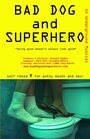 «Bad Dog and Superhero» кадры фильма в хорошем качестве