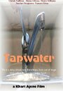 «Tapwater» трейлер фильма в хорошем качестве 1080p