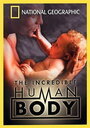 Фильм «National Geographic: The Incredible Human Body» смотреть онлайн фильм в хорошем качестве 720p