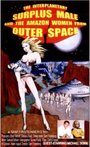 Фильм «The Interplanetary Surplus Male and Amazon Women of Outer Space» скачать бесплатно в хорошем качестве без регистрации и смс 1080p