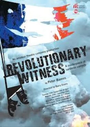 «Revolutionary Witness» трейлер фильма в хорошем качестве 1080p