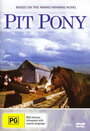 Фильм «Pit Pony» скачать бесплатно в хорошем качестве без регистрации и смс 1080p