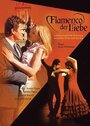 «Flamenco der Liebe» трейлер фильма в хорошем качестве 1080p