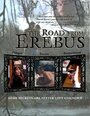 Фильм «The Road from Erebus» скачать бесплатно в хорошем качестве без регистрации и смс 1080p