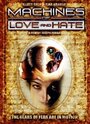 «Machines of Love and Hate» кадры фильма в хорошем качестве