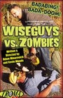 Фильм «Wiseguys vs. Zombies» смотреть онлайн фильм в хорошем качестве 1080p