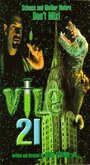 Фильм «Vile 21» смотреть онлайн фильм в хорошем качестве 1080p