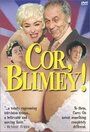 Фильм «Cor, Blimey!» смотреть онлайн фильм в хорошем качестве 1080p