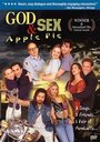 «God, Sex & Apple Pie» трейлер фильма в хорошем качестве 1080p