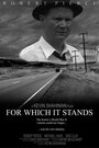 Фильм «For Which It Stands» смотреть онлайн фильм в хорошем качестве 720p