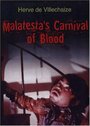 Фильм «Malatesta's Carnival of Blood» смотреть онлайн фильм в хорошем качестве 1080p