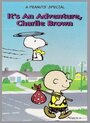 Мультфильм «It's an Adventure, Charlie Brown» смотреть онлайн в хорошем качестве 720p