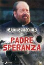 Фильм «Padre Speranza» скачать бесплатно в хорошем качестве без регистрации и смс 1080p