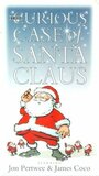 Фильм «The Curious Case of Santa Claus» смотреть онлайн фильм в хорошем качестве 1080p