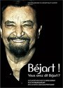 «Béjart!... Vous avez dit Béjart?...» трейлер фильма в хорошем качестве 1080p