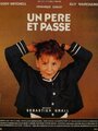 Фильм «Un père et passe» смотреть онлайн фильм в хорошем качестве 1080p