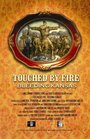 Фильм «Touched by Fire: Bleeding Kansas» смотреть онлайн фильм в хорошем качестве 720p