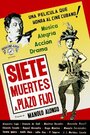 Фильм «Siete muertes a plazo fijo» смотреть онлайн фильм в хорошем качестве 720p