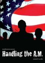 Фильм «Handling the A.M.» смотреть онлайн фильм в хорошем качестве 720p