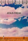 «Jesus Freak» трейлер фильма в хорошем качестве 1080p