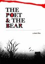 Фильм «The Poet and the Bear» смотреть онлайн фильм в хорошем качестве 720p