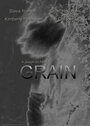 Фильм «Grain» смотреть онлайн фильм в хорошем качестве 720p