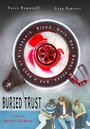 Фильм «Buried Trust» смотреть онлайн фильм в хорошем качестве 1080p