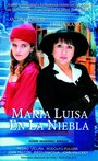 Фильм «Maria Luisa en la niebla» смотреть онлайн фильм в хорошем качестве 1080p