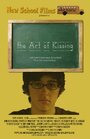 Фильм «The Art of Kissing» смотреть онлайн фильм в хорошем качестве 720p