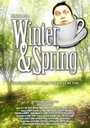 «Winter and Spring» кадры фильма в хорошем качестве