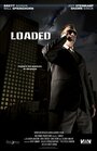 Фильм «Loaded» смотреть онлайн фильм в хорошем качестве 720p