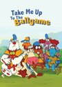 Take Me Up to the Ball Game (1980)