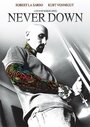 Фильм «Never Down» смотреть онлайн фильм в хорошем качестве 720p