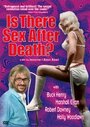 Фильм «Is There Sex After Death?» смотреть онлайн фильм в хорошем качестве 1080p