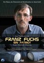 Фильм «Franz Fuchs - Ein Patriot» смотреть онлайн фильм в хорошем качестве 720p