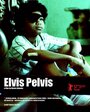 Фильм «Elvis Pelvis» скачать бесплатно в хорошем качестве без регистрации и смс 1080p