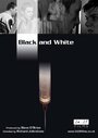 Фильм «Black and White» смотреть онлайн фильм в хорошем качестве 720p