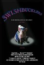 Фильм «Swishbucklers» смотреть онлайн фильм в хорошем качестве 720p