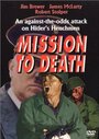 Фильм «Mission to Death» смотреть онлайн фильм в хорошем качестве 720p