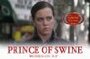 «Prince of Swine» трейлер фильма в хорошем качестве 1080p