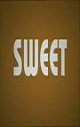 Фильм «Sweet» смотреть онлайн фильм в хорошем качестве 720p