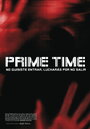 «Prime Time» трейлер фильма в хорошем качестве 1080p