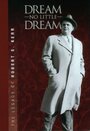 Фильм «Dream No Little Dream: The Life and Legacy of Robert S. Kerr» скачать бесплатно в хорошем качестве без регистрации и смс 1080p