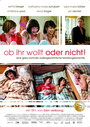 Фильм «Ob ihr wollt oder nicht!» смотреть онлайн фильм в хорошем качестве 1080p