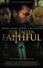 Фильм «The Fallen Faithful» смотреть онлайн фильм в хорошем качестве 720p